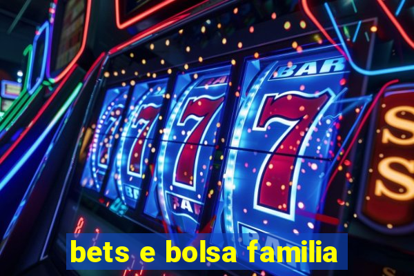 bets e bolsa familia